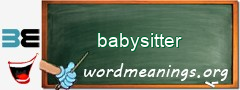 WordMeaning blackboard for babysitter